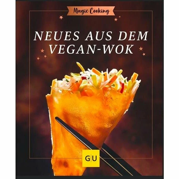 Gräfe Und Unzer Buch: Magic Cooking – Neues Aus Dem Vegan-Wok 1 Gräfe Und Unzer Buch: Magic Cooking – Neues Aus Dem Vegan-Wok